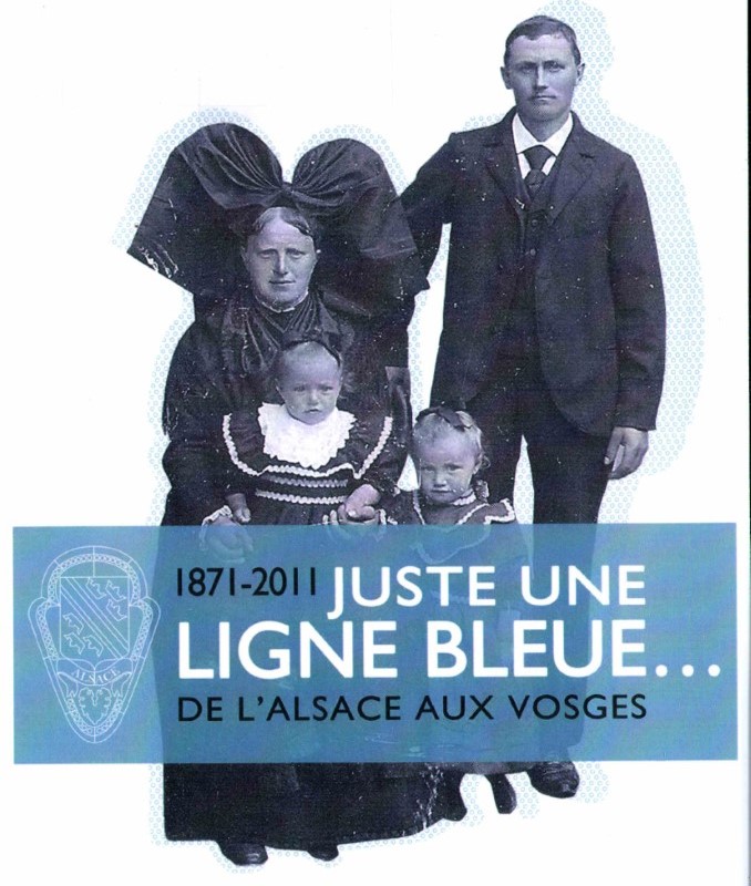 1871-2011 : Juste une Ligne Bleue… de l’Alsace aux Vosges
